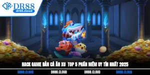 Hack Game Bắn Cá Ăn Xu - Top 5 Phần Mềm Uy Tín Nhất 2025