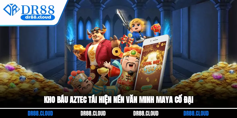 Kho báu Aztec tái hiện nền văn minh Maya cổ đại