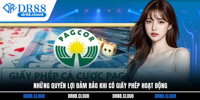 Những quyền lợi đảm bảo khi có giấy phép hoạt động